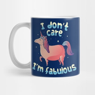 I Don't Care I'm Fabulous Mug